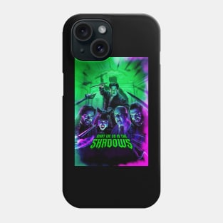 What We Do In The Shadows poster Phone Case