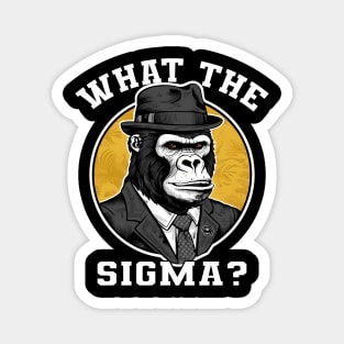 Funny What The Sigma Meme Brainrot Ironic Quote Magnet