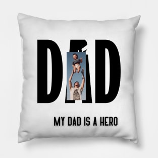 my dad is a hero t shirt Pillow