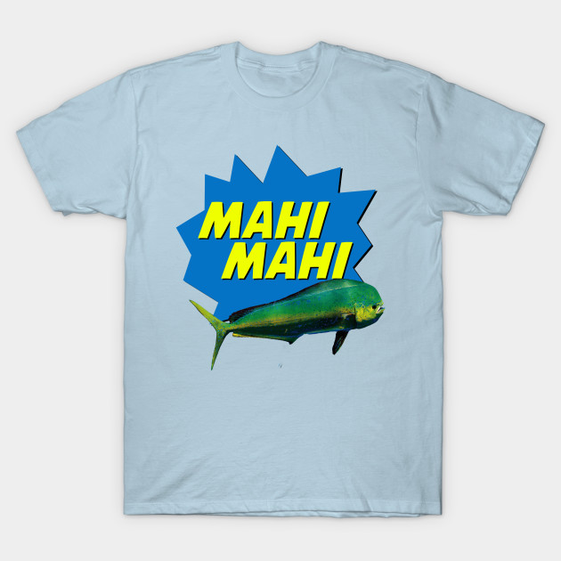 Love Mahi Mahi T Shirt Design Mahi Mahi Tee Shirt