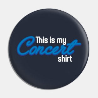 This Is My Concert Shirt Rock Rap Hip Hop Music Lovers Gift Pin