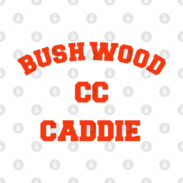 Discover Bushwood CC Caddy FanArt Tribute - Caddyshack - T-Shirt