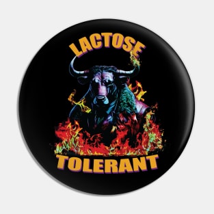 Lactose Tolerant --Metal Design T-Shirt Pin