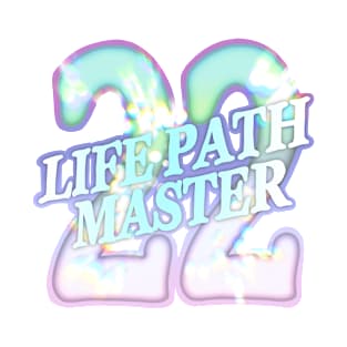 Life Path Master Number 22 T-Shirt