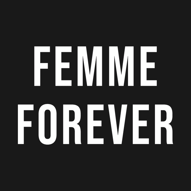 Femme Forever by martinroj