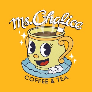 Ms. Chalice coffee and tea T-Shirt