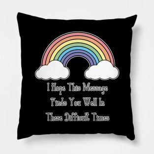 Pastel Rainbow I Hope This Message Finds You Well Pillow