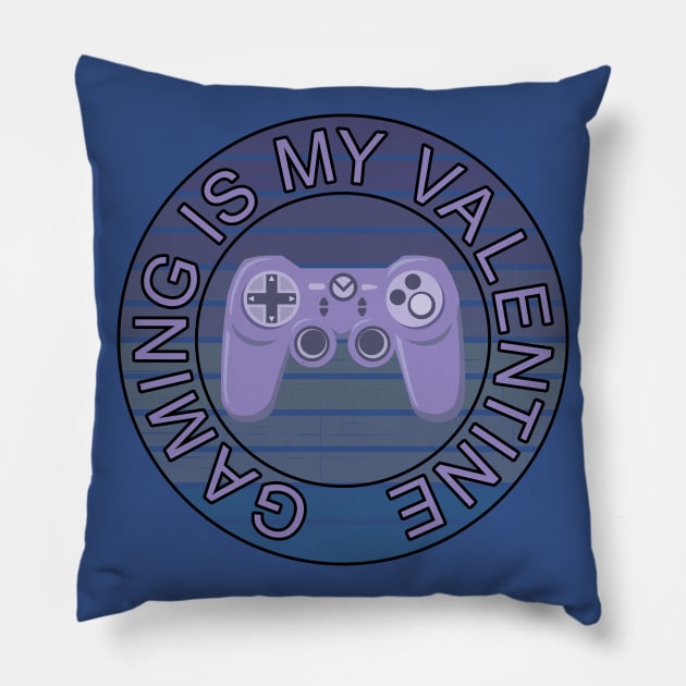 Gaming is my valentine. Gamer gift idea Pillow by alcoshirts