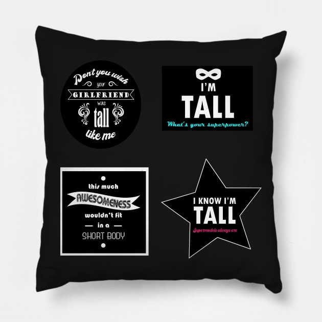 Quotes for tall people - Funny Tall meme stickerpack Pillow by InkLove