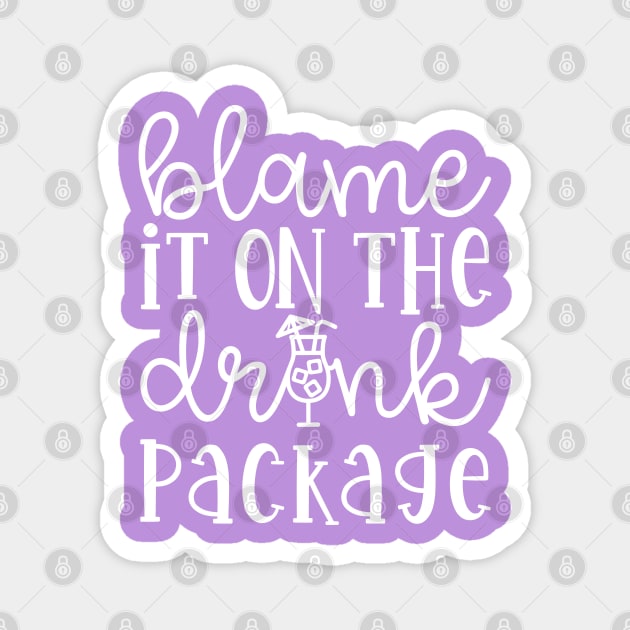 Blame It On the Drink Package Cruise Vacation Funny Magnet by GlimmerDesigns