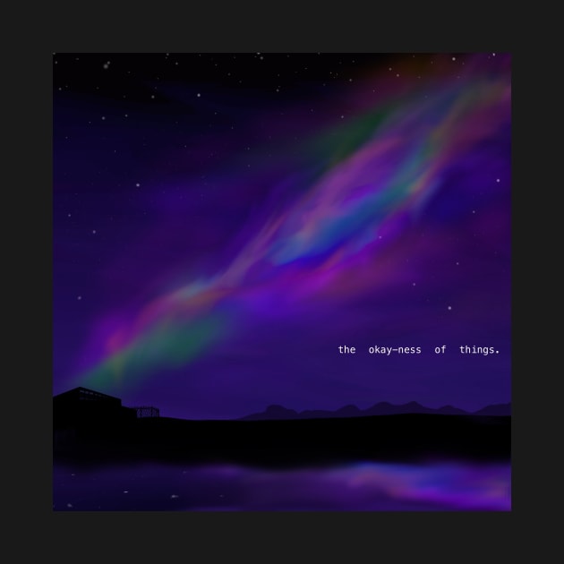 Okay-ness of Things by Nowhere, On Air
