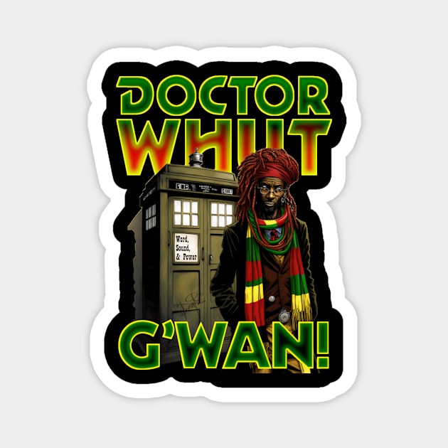 DOCTOR WHUT by bashi Magnet by bashi_sf