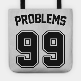 99 Problems: Funny Rap Song Parody Jersey Tote