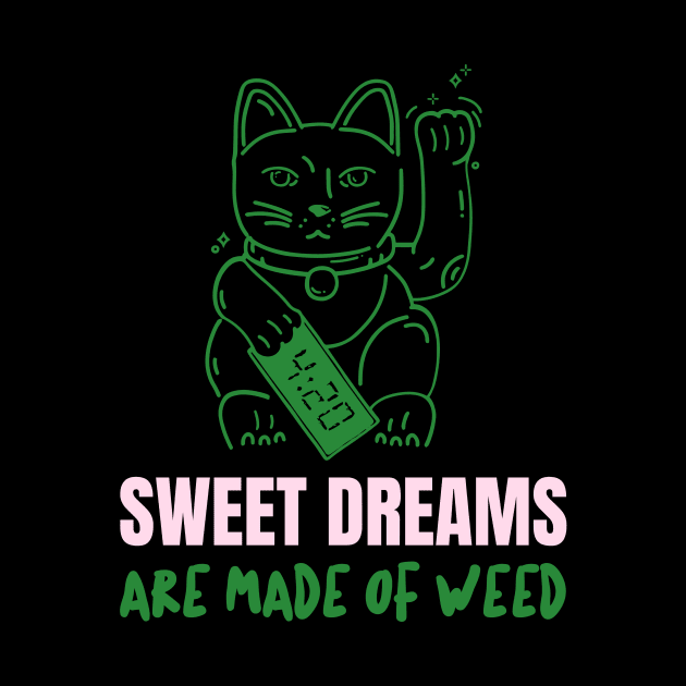sweet dreams are made of weed by WOAT