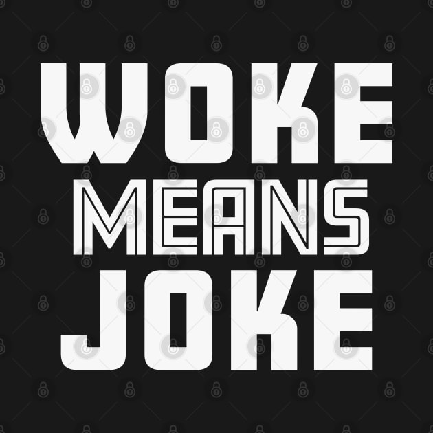 Woke Means Joke by Rosemarie Guieb Designs