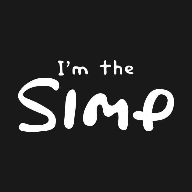 I'm the SIMP - funny sarcastic SIMP/Simpsons mashup by TrendHawk