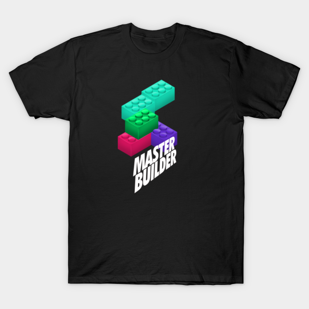 Lego Master Builder - Lego - T-Shirt | TeePublic