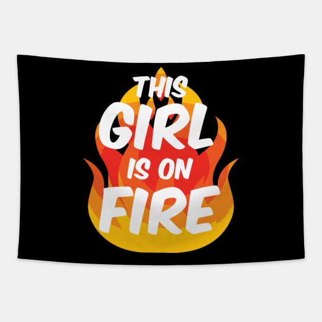 This Is On Fire Fierce Lady Power Go Fiery Tapestry by SperkerFulis
