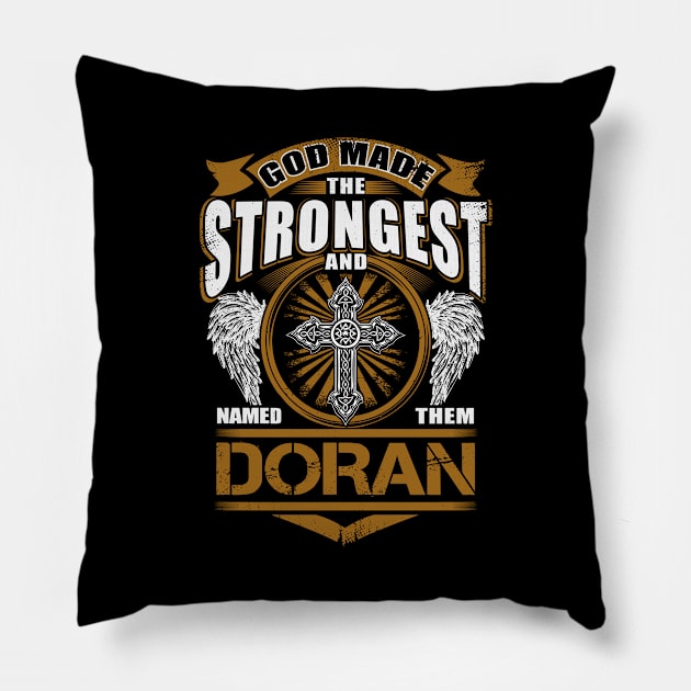 Doran Name T Shirt - God Found Strongest And Named Them Doran Gift Item Pillow by reelingduvet