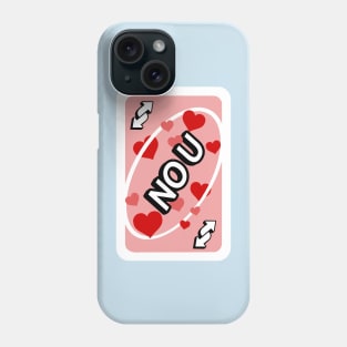 NO U Phone Case