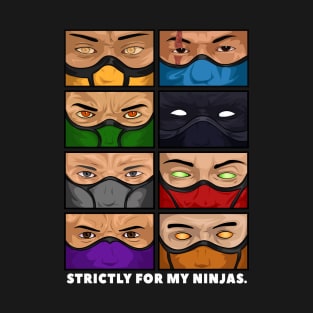 Strictly For My Ninjas T-Shirt