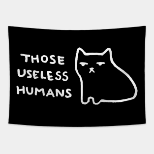 Those Useless Humans Tapestry