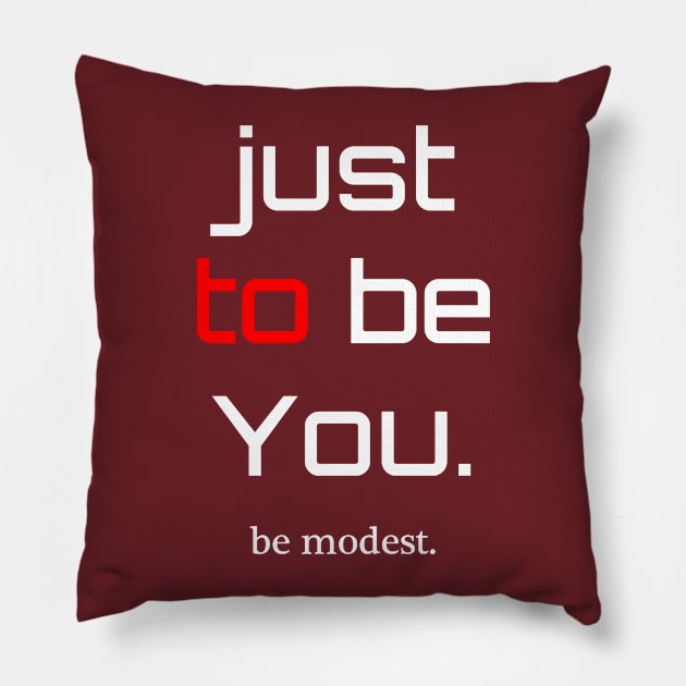 be Modest Pillow by dejava