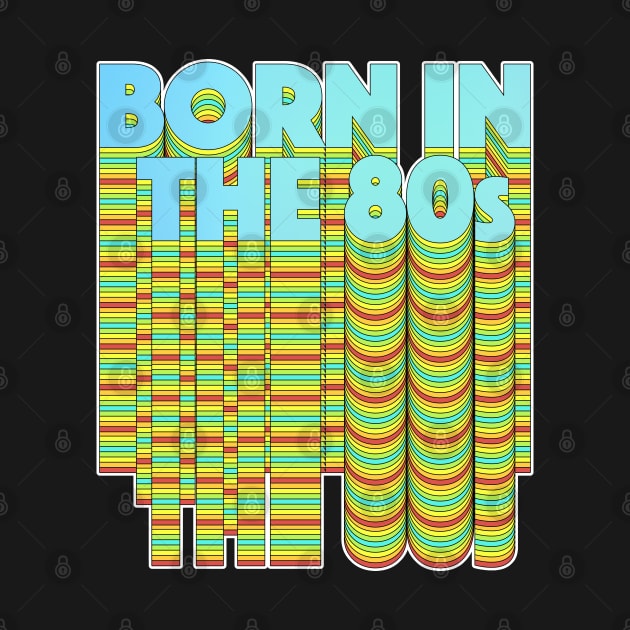 Born In The 80s by DankFutura