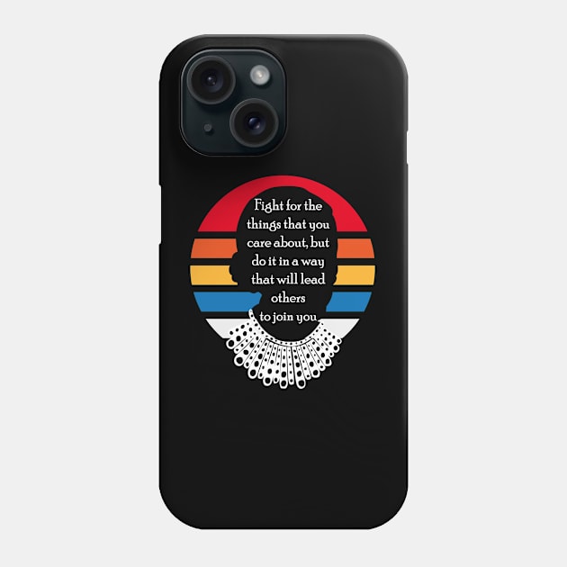 Fight for the things that you care about Phone Case by bisho2412