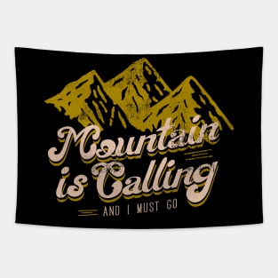 Mountain is calling and i must go design typography Tapestry