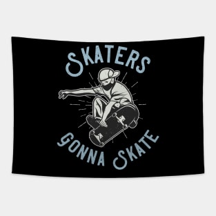 Skaters Gonna Skate Tapestry