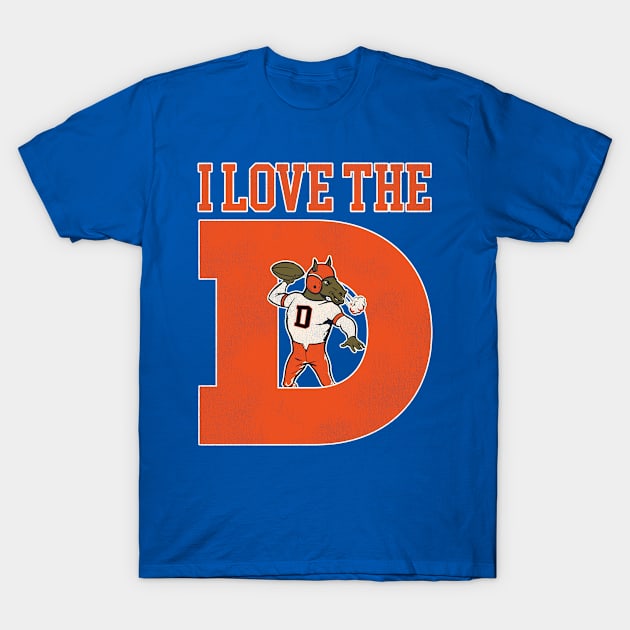 I Love the D Broncos Football - Denver Broncos - T-Shirt