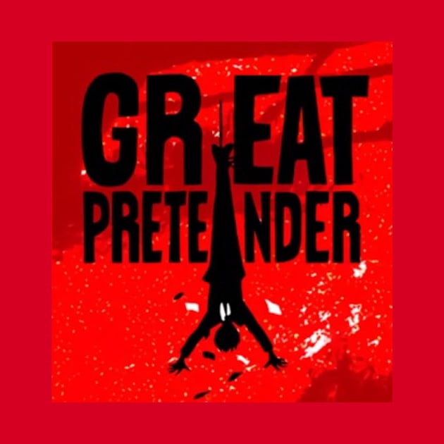 The Great Pretender by dreadlock