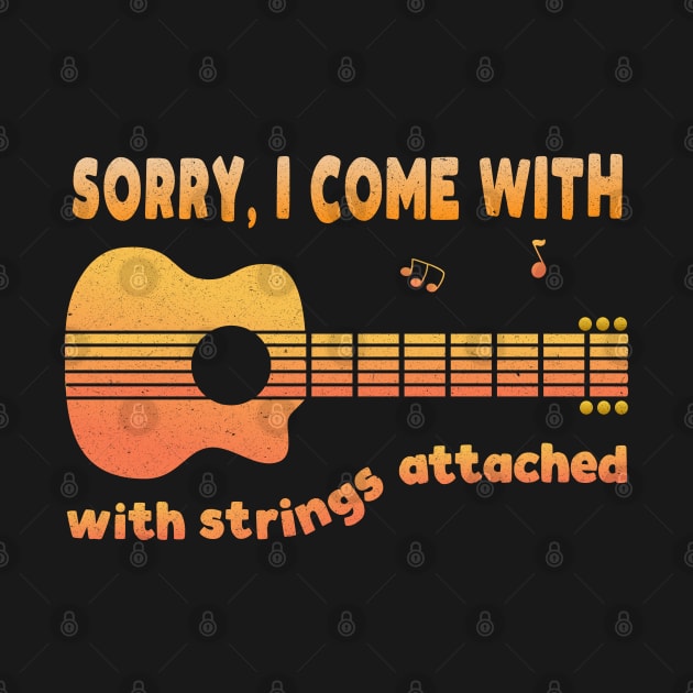 Sorry, I come with Strings Attached by Blended Designs