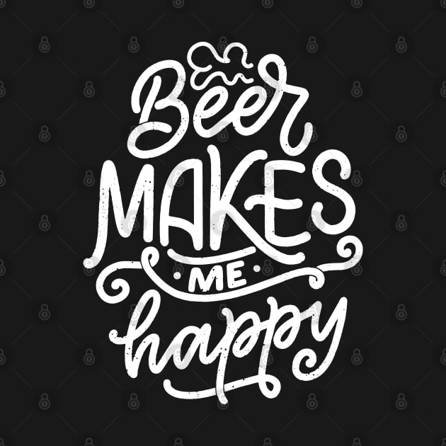 Beer Makes Me Happy by G! Zone