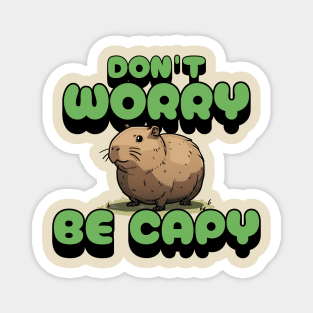 Do not worry be capybara Magnet