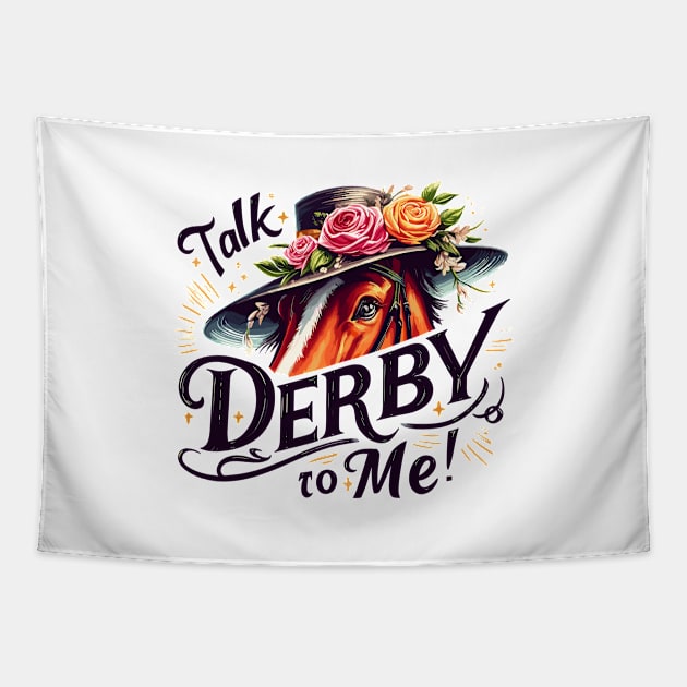 Talk Derby To Me Horse Racing Funny Derby Day Tapestry by nadinedianemeyer