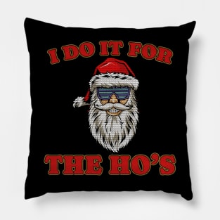 i do it for the ho's Santa Glasses Gangsta Christmas Pillow