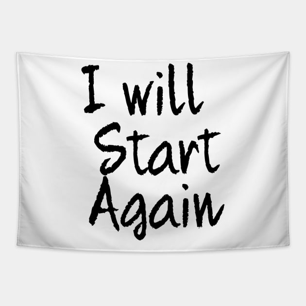 i will start again Tapestry by sarahnash