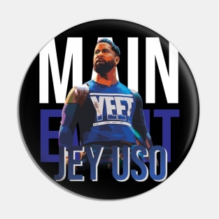 JEY USO // MAIN EVENT Pin