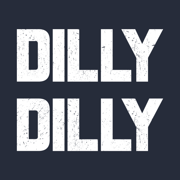 Dilly Dilly by JJFDesigns