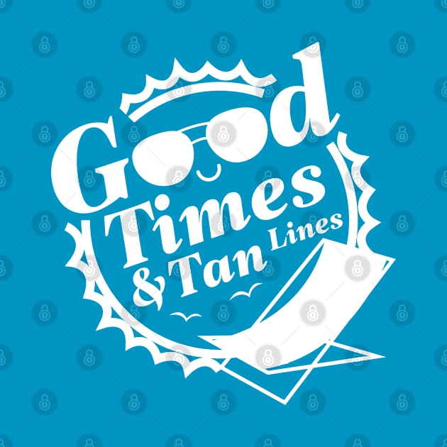 Good Times And Tan Lines by LuckyFoxDesigns