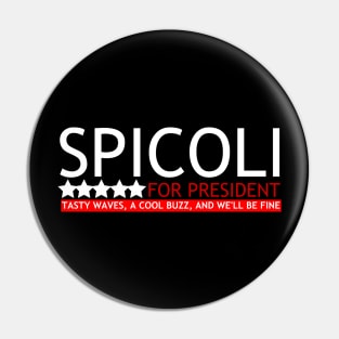 Spicoli for President Pin