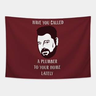 Have you called a plumber to your home lately? Tapestry