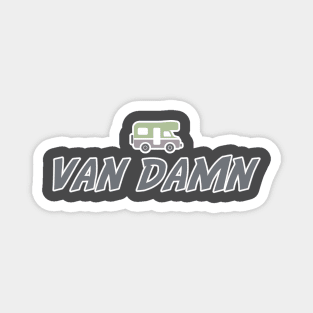 Van Damn Life Nomad Traveler Camping Camper Trip Magnet