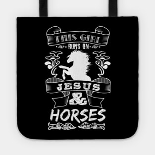 THIS GIRL RUNS ON JESUS AND HORSES Tote