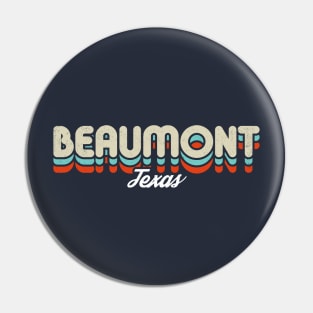 Retro Beaumont Texas Pin