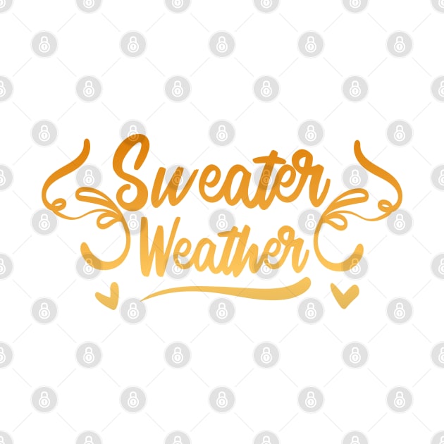 Sweater Weather Cute Fall Design by MidnightSky07