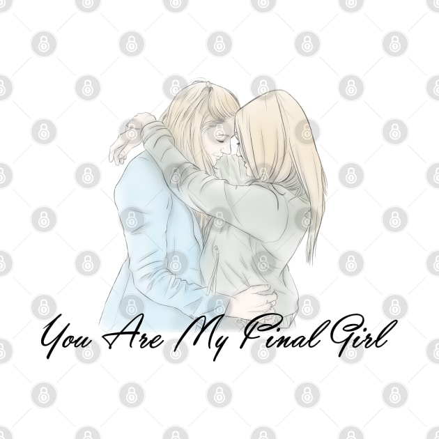 You Are My Final Girl by RotemChan