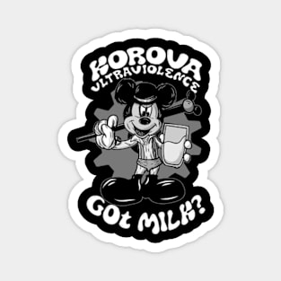 Korova Ultraviolence - Got Milk ? Magnet